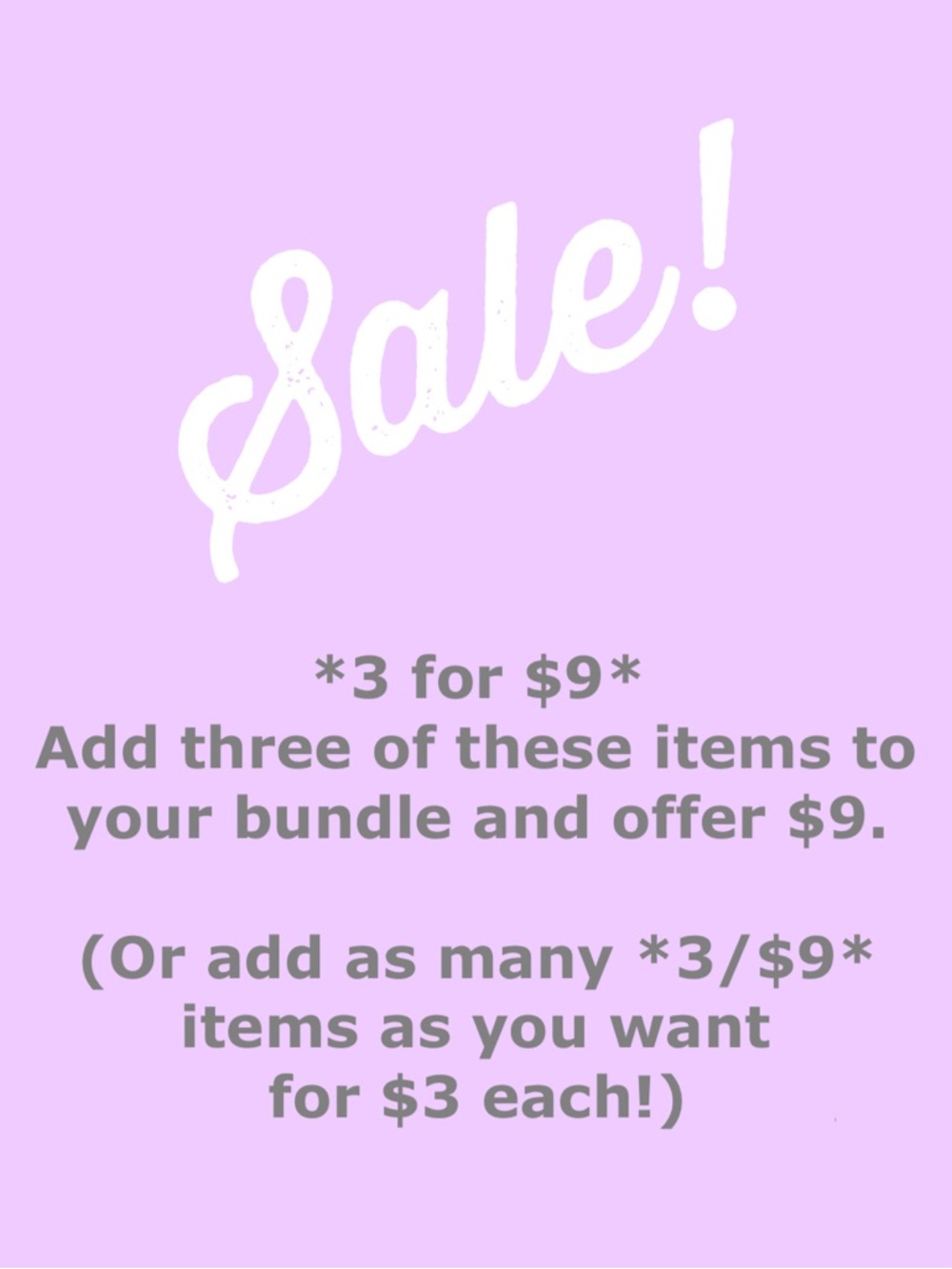 SALE AD *3 items for $9*